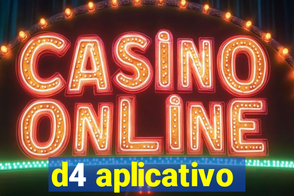 d4 aplicativo